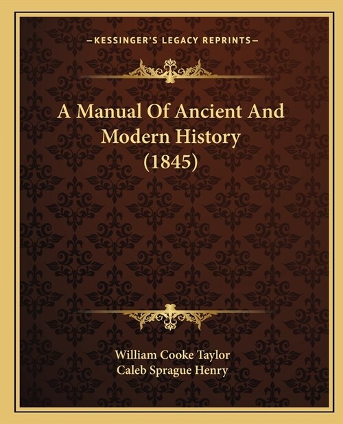 A Manual Of Ancient And Modern History (1845) (Paperback)