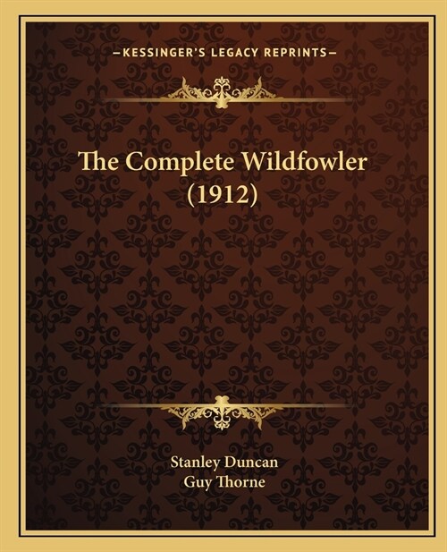 The Complete Wildfowler (1912) (Paperback)