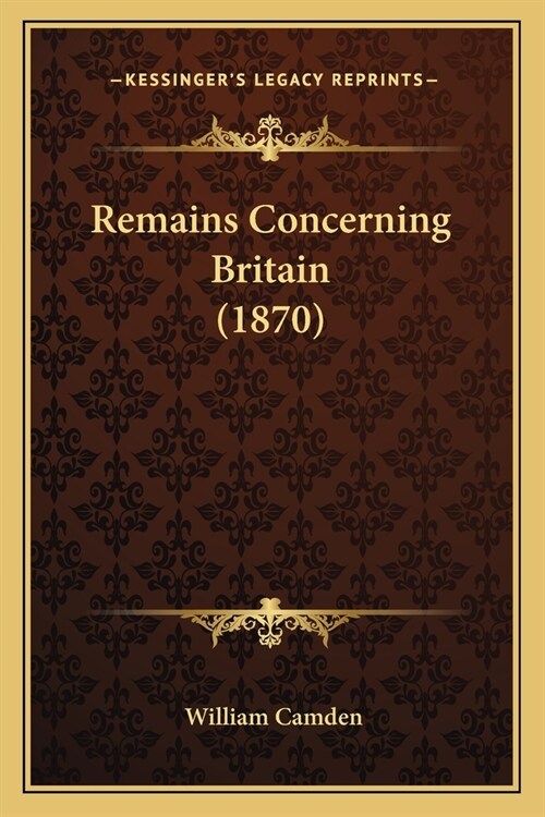 Remains Concerning Britain (1870) (Paperback)