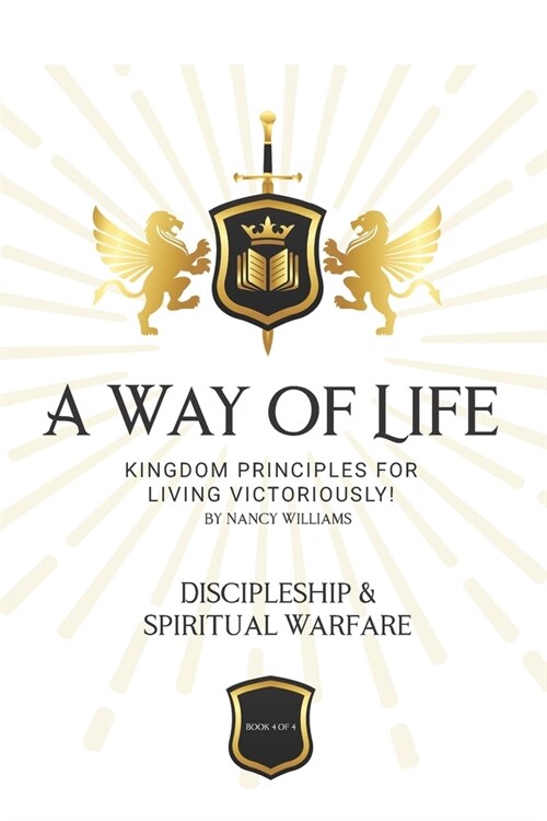 Discipleship & Spiritual Warfare: Kingdom Principles for Living Victoriously (Paperback)