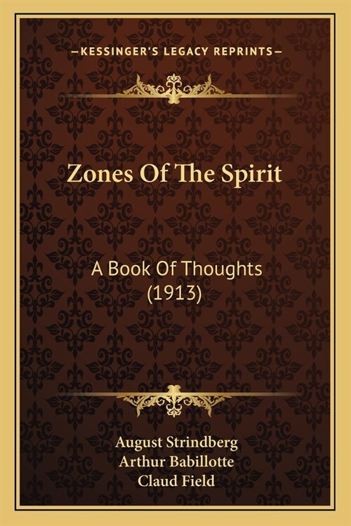 Zones Of The Spirit: A Book Of Thoughts (1913) (Paperback)