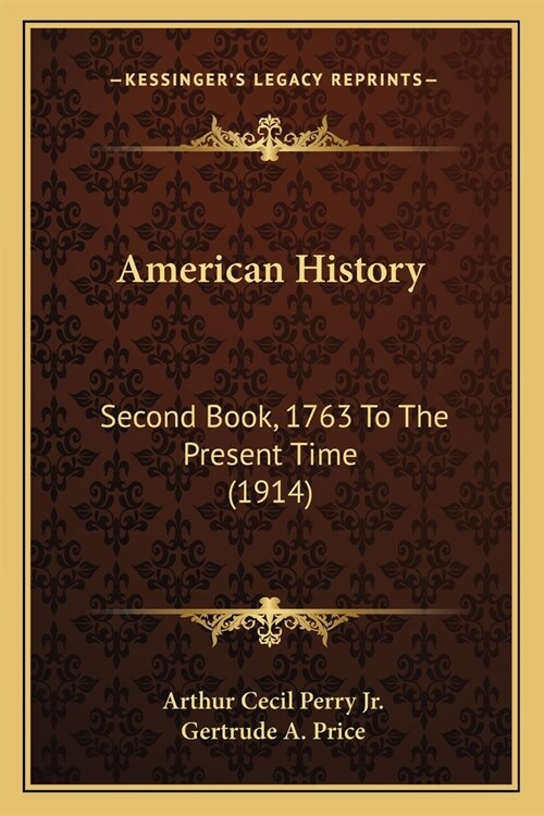 American History: Second Book, 1763 To The Present Time (1914) (Paperback)