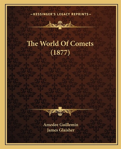 The World Of Comets (1877) (Paperback)