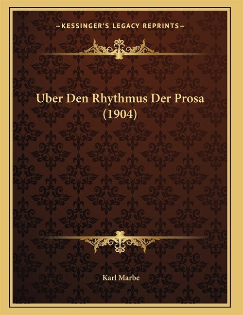Uber Den Rhythmus Der Prosa (1904) (Paperback)