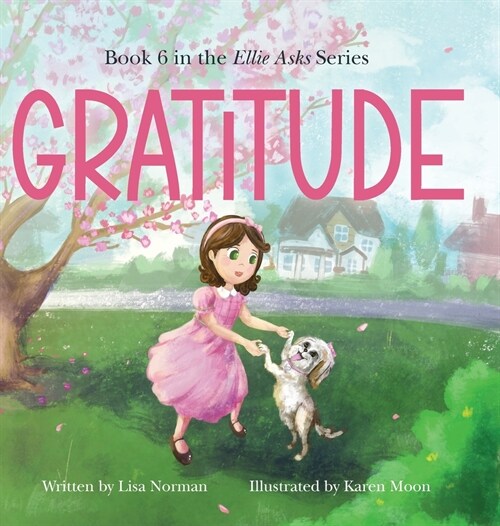 Gratitude: Book 6 in the Ellie Asks series (Hardcover)