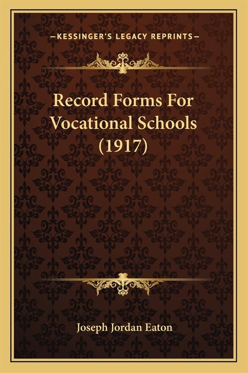 Record Forms For Vocational Schools (1917) (Paperback)