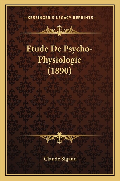 Etude De Psycho-Physiologie (1890) (Paperback)