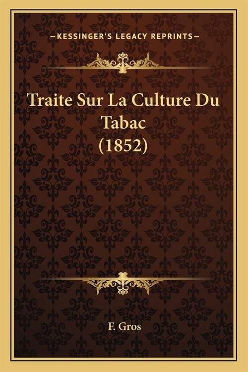 Traite Sur La Culture Du Tabac (1852) (Paperback)