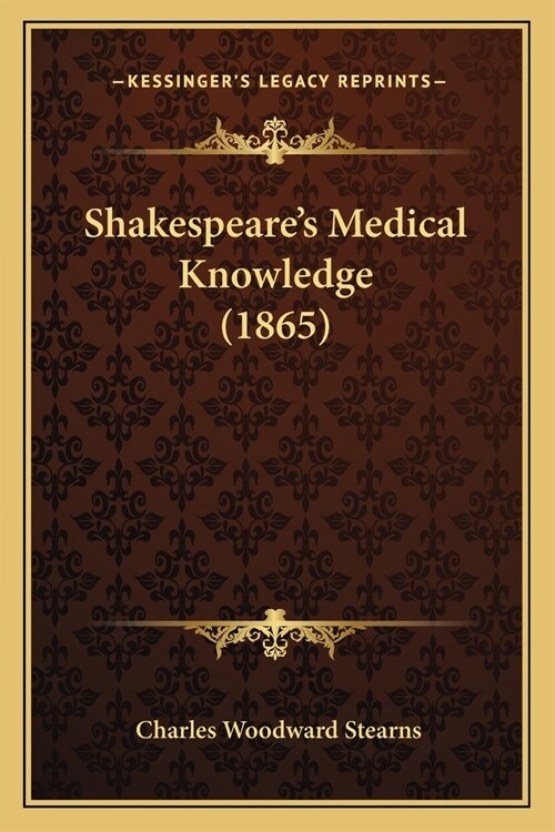 Shakespeares Medical Knowledge (1865) (Paperback)
