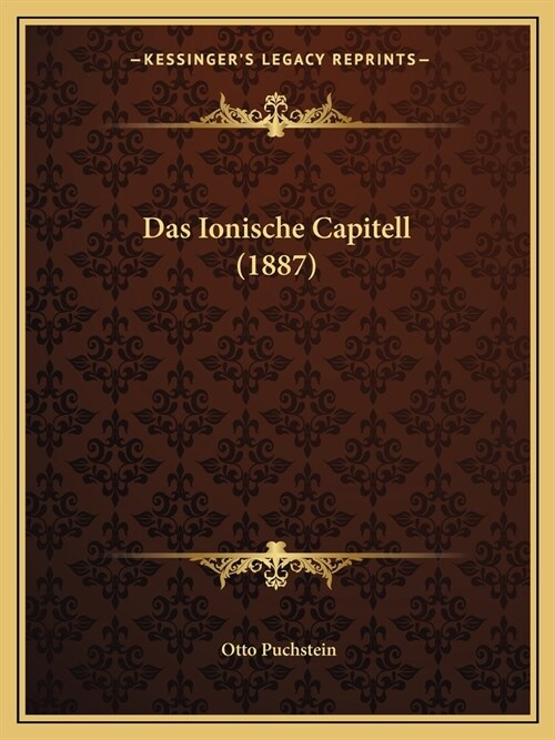 Das Ionische Capitell (1887) (Paperback)