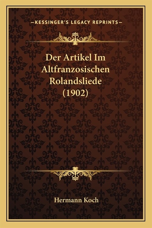 Der Artikel Im Altfranzosischen Rolandsliede (1902) (Paperback)