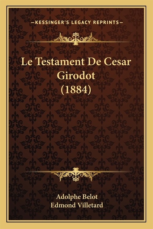 Le Testament De Cesar Girodot (1884) (Paperback)