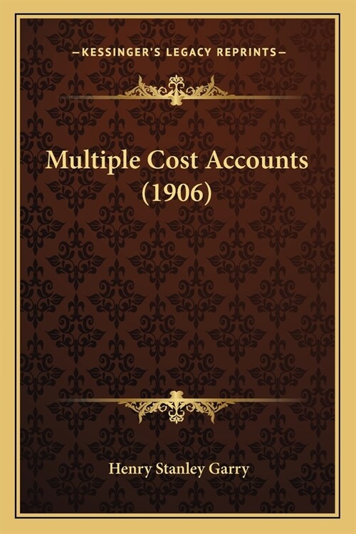 Multiple Cost Accounts (1906) (Paperback)