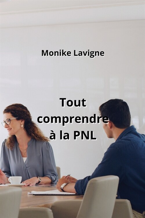 Tout comprendre ?la PNL (Paperback)