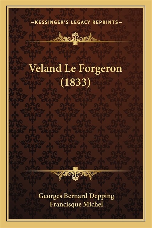 Veland Le Forgeron (1833) (Paperback)