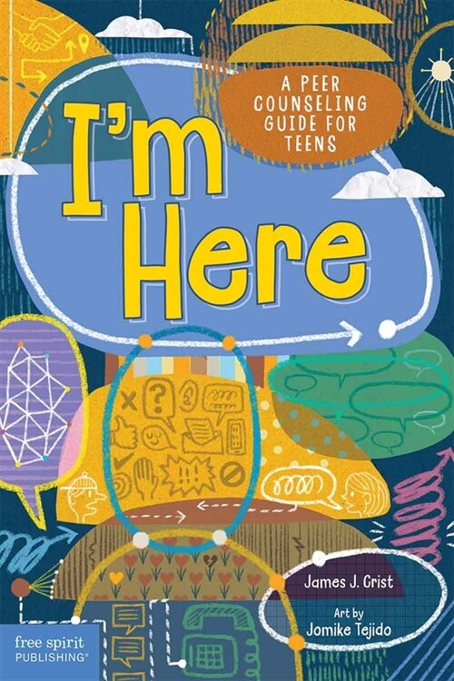 Im Here: A Peer Counseling Guide for Teens (Paperback)