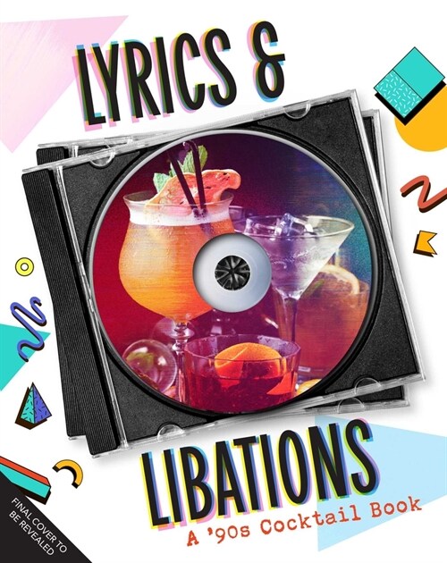 The Ultimate 90s Cocktail Playlist (Hardcover)