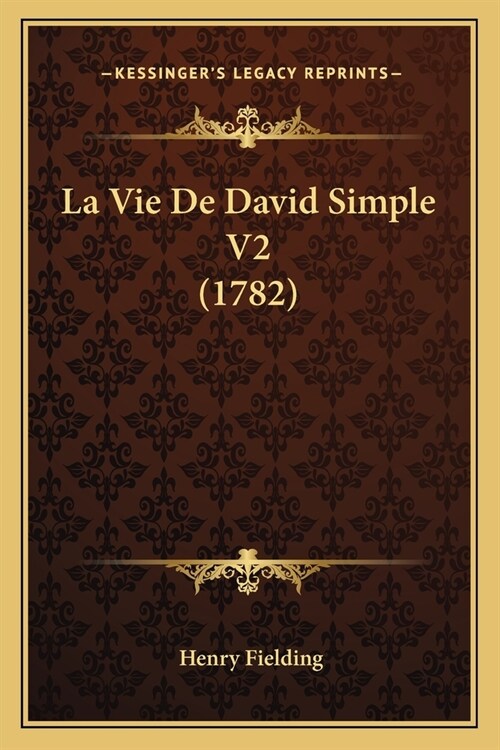 La Vie De David Simple V2 (1782) (Paperback)