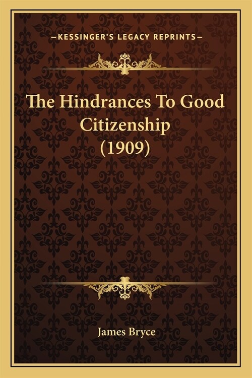 The Hindrances To Good Citizenship (1909) (Paperback)