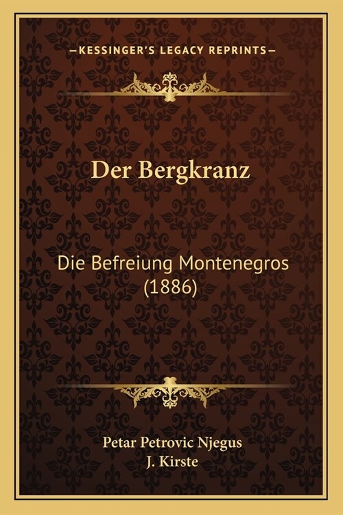 Der Bergkranz: Die Befreiung Montenegros (1886) (Paperback)
