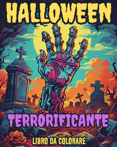 Freak of Halloween: libro da colorare horror per adulti con creature spaventose: Terrificanti creature zucca, zombie agghiaccianti e altro (Paperback)