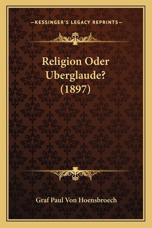 Religion Oder Uberglaude? (1897) (Paperback)