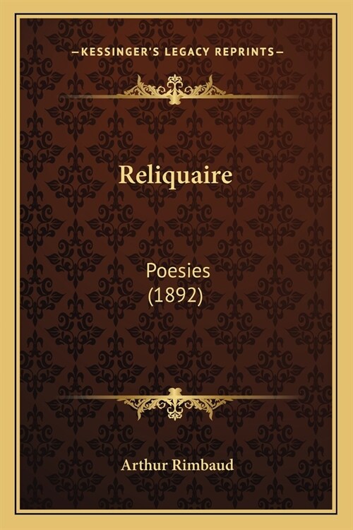 Reliquaire: Poesies (1892) (Paperback)