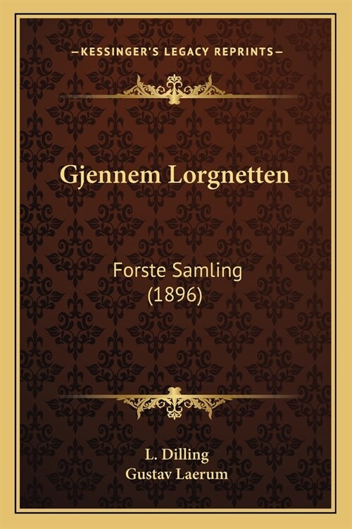 Gjennem Lorgnetten: Forste Samling (1896) (Paperback)