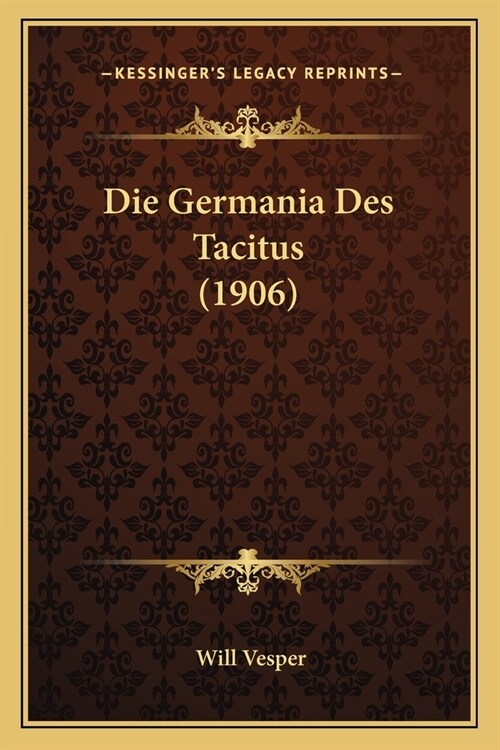 Die Germania Des Tacitus (1906) (Paperback)