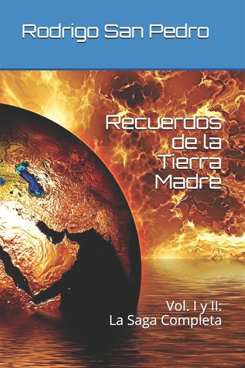 Recuerdos de la Tierra Madre: Vol. I y II: La Saga Completa (Paperback)