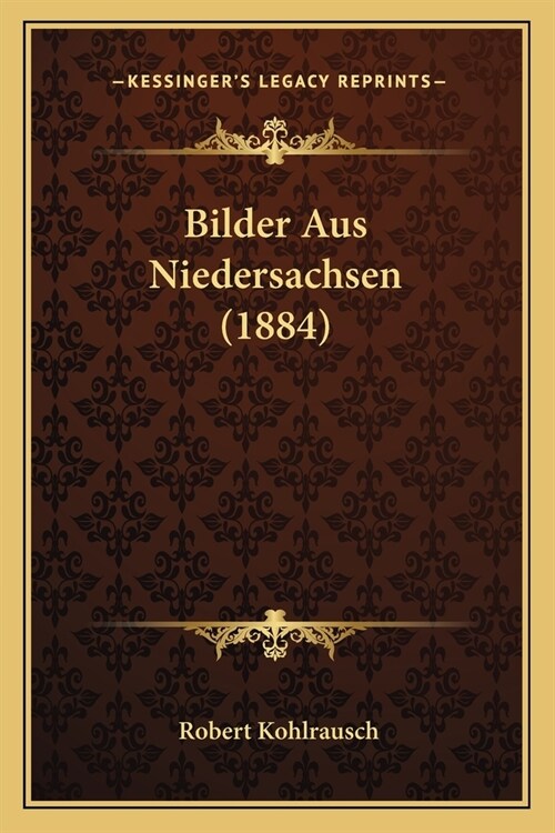 Bilder Aus Niedersachsen (1884) (Paperback)