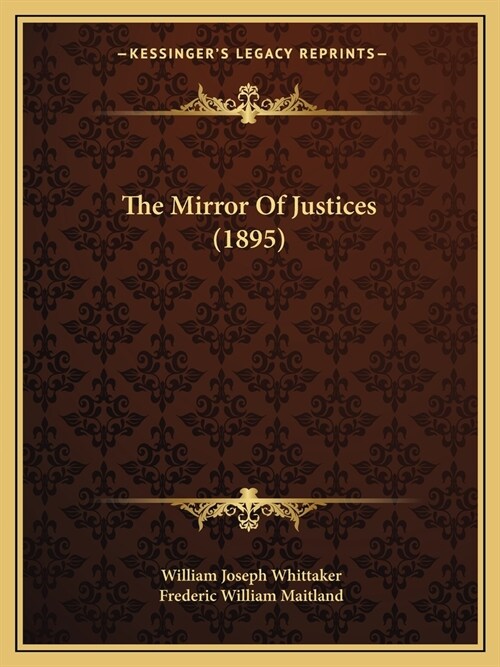 The Mirror Of Justices (1895) (Paperback)