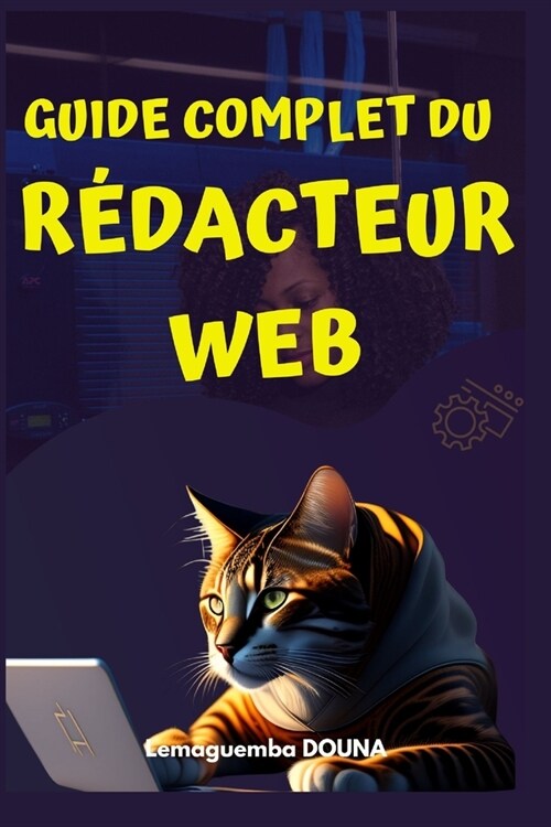 Guide Complet Du Redacteur Web (Paperback)