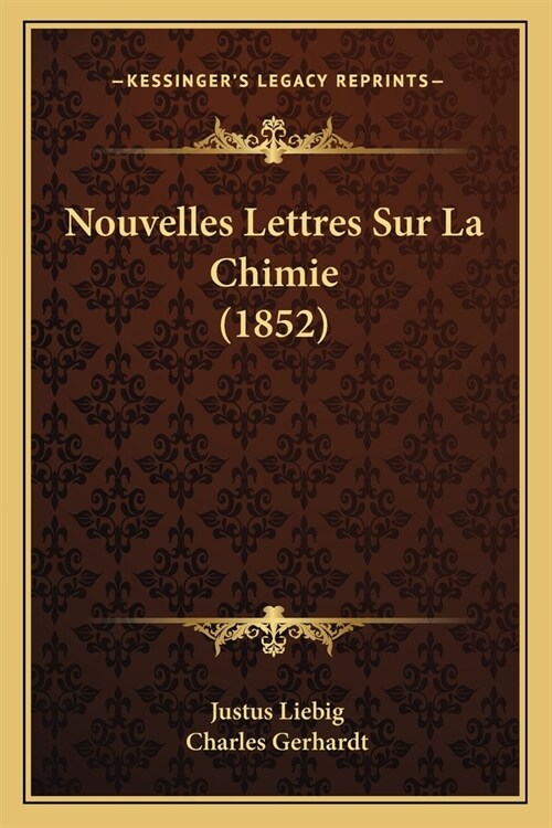 Nouvelles Lettres Sur La Chimie (1852) (Paperback)