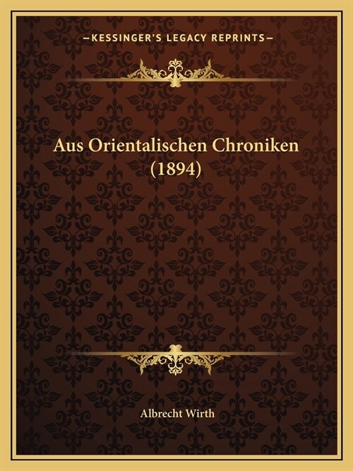 Aus Orientalischen Chroniken (1894) (Paperback)