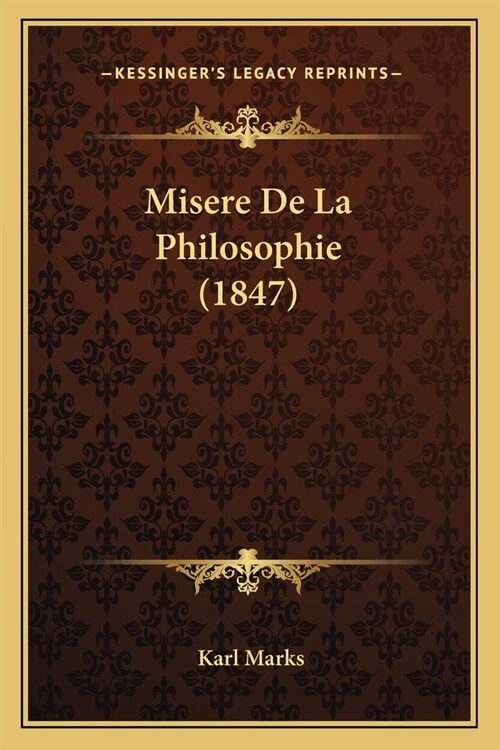 Misere De La Philosophie (1847) (Paperback)