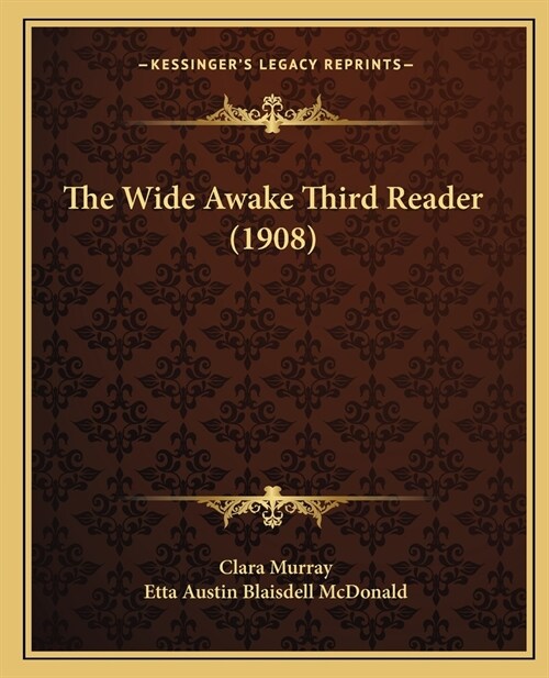The Wide Awake Third Reader (1908) (Paperback)