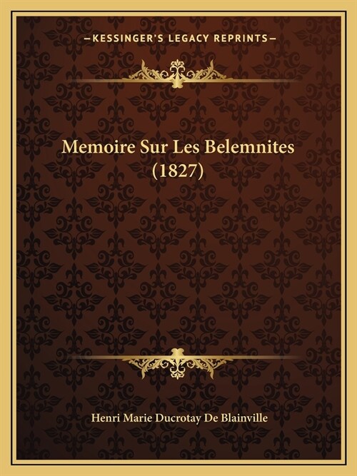 Memoire Sur Les Belemnites (1827) (Paperback)