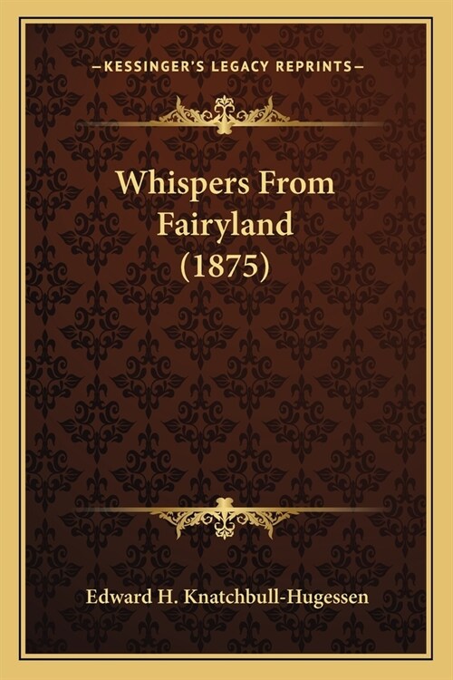 Whispers From Fairyland (1875) (Paperback)