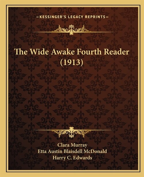 The Wide Awake Fourth Reader (1913) (Paperback)
