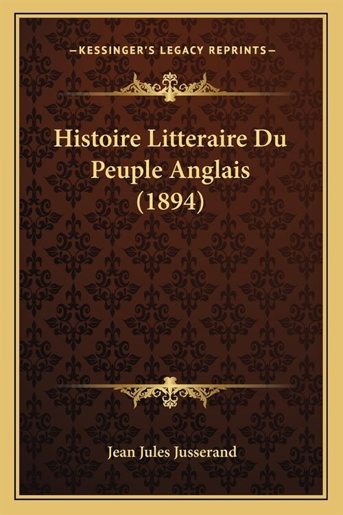 Histoire Litteraire Du Peuple Anglais (1894) (Paperback)