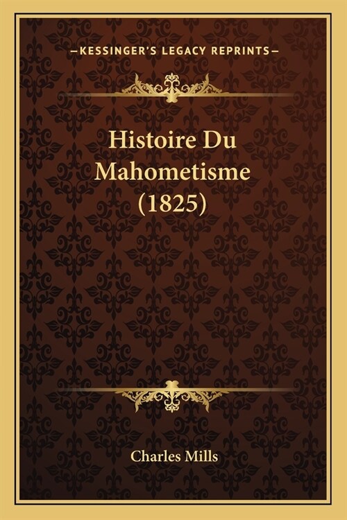 Histoire Du Mahometisme (1825) (Paperback)