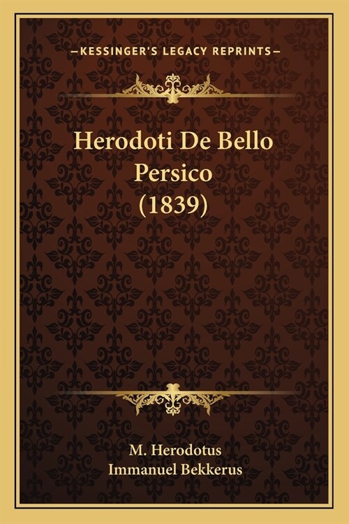 Herodoti De Bello Persico (1839) (Paperback)