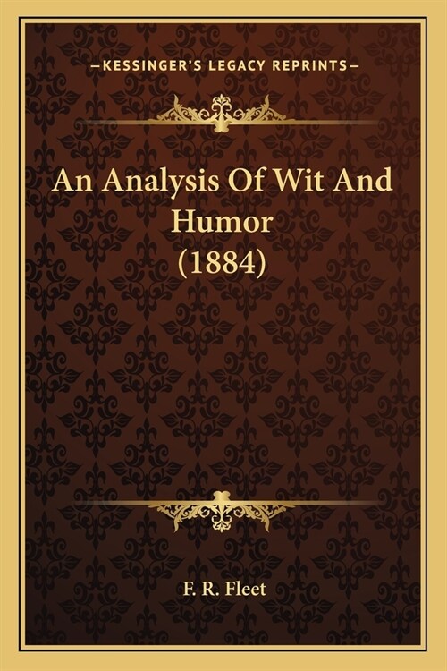 An Analysis Of Wit And Humor (1884) (Paperback)