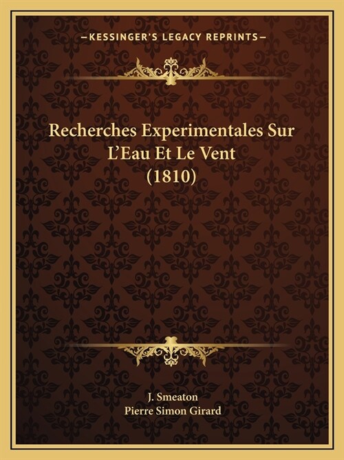 Recherches Experimentales Sur LEau Et Le Vent (1810) (Paperback)
