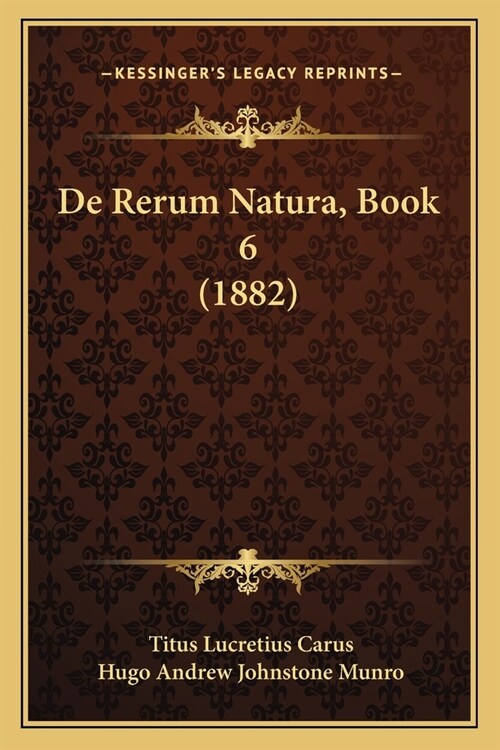 De Rerum Natura, Book 6 (1882) (Paperback)