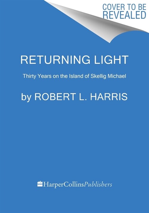 Returning Light: Thirty Years on the Island of Skellig Michael (Paperback)
