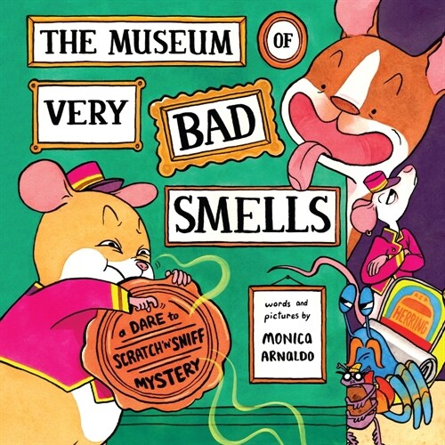 The Museum of Very Bad Smells: A Dare to Scratch N Sniff Mystery (Hardcover)