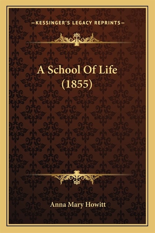 A School Of Life (1855) (Paperback)