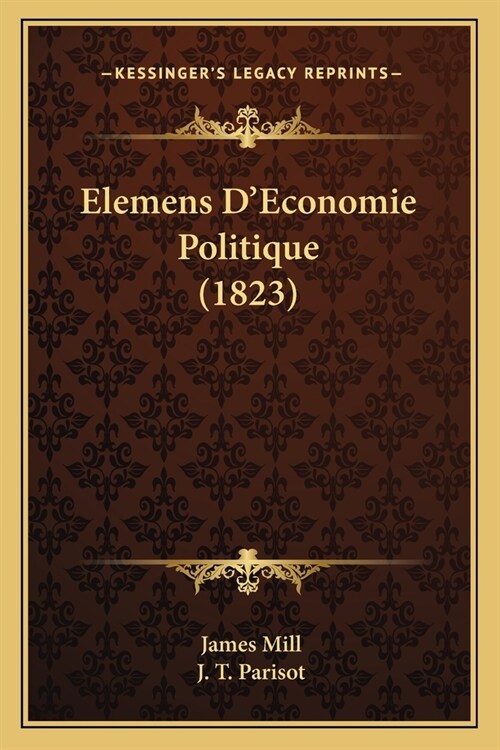 Elemens DEconomie Politique (1823) (Paperback)